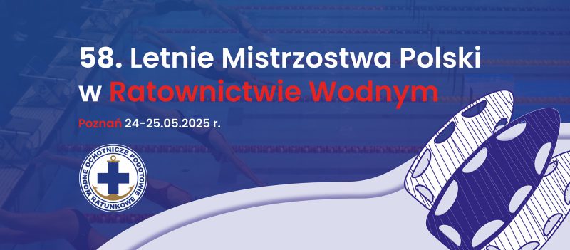 58. Letnie Mistrzostwa Polski w Ratownictwie Wodnym już w maju w Poznaniu!